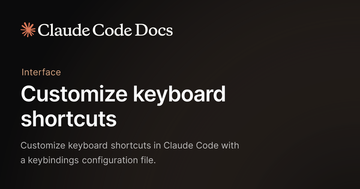 Customize keyboard shortcuts - Claude Code Docs